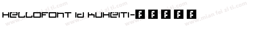 HelloFont ID KuHeiTi字体转换